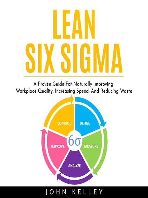 Title details for LEAN SIX SIGMA by John Kelley - Available